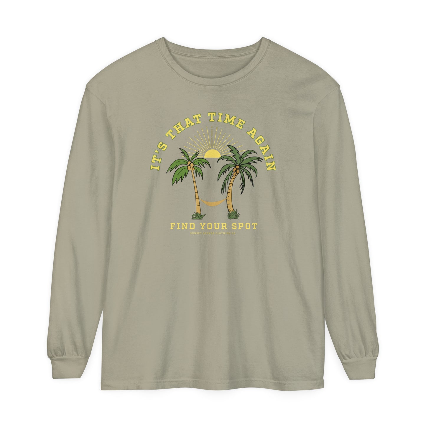 It's That Time Again Long Sleeve Tee