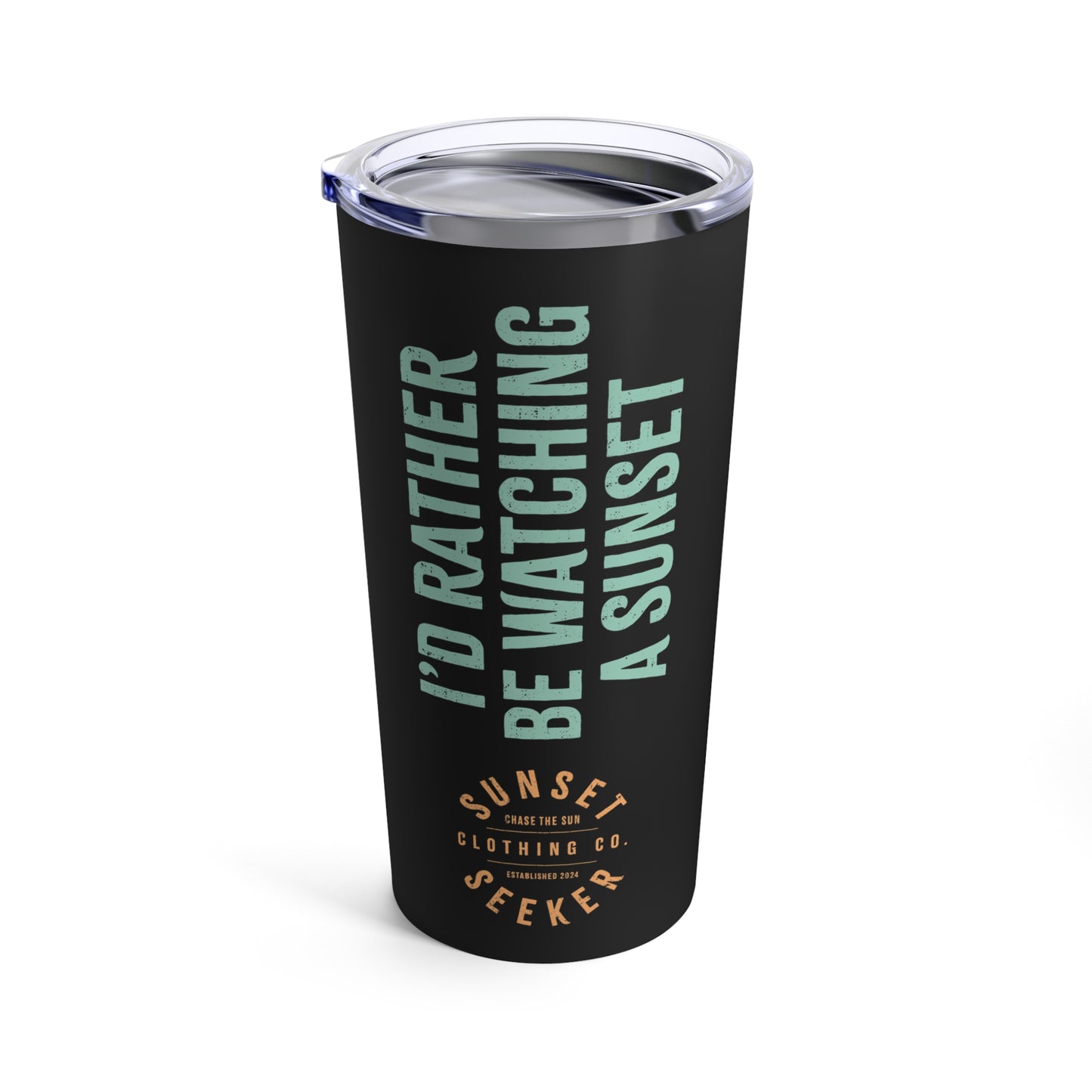 I'd Rather Be Watching A Sunset Stainless Steel Tumbler