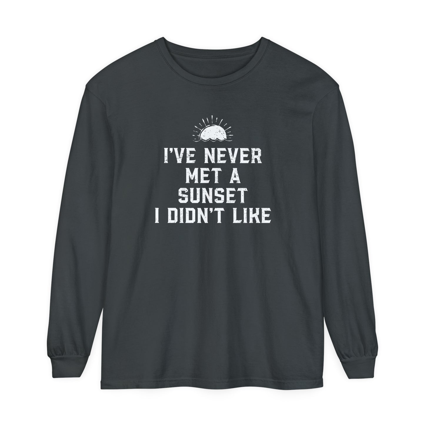 Never Met A Sunset I Didn't Like Long Sleeve Tee